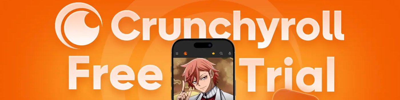 Crunchyroll免费试用申请教程，7天无广告动漫流媒体体验